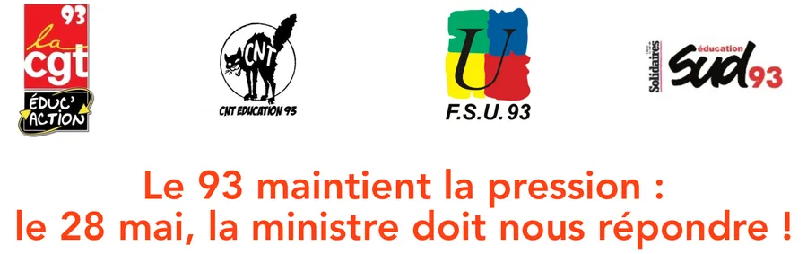 Le 93 maintient la pression : le 28 mai, la ministre doit nous répondre !